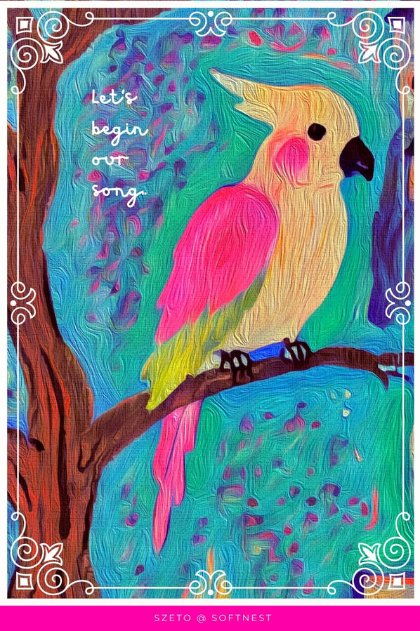 lowbrow style tactile painting of a pretty pink parrot on a branch with a castle in the background. Text “ “let’s begin our song...”. Text at bottom ‘by szeto @softnest’.